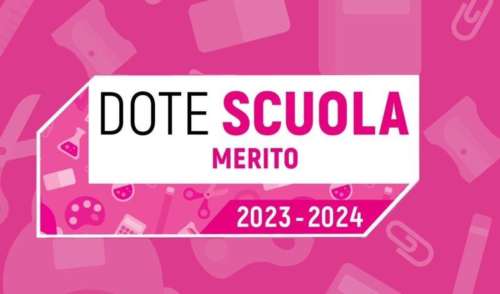 Dote Scuola – componente Merito, anno scolastico e formativo 2023/2024