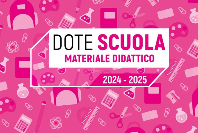 Dote Scuola - componente Materiale Didattico a.s. 2024/2025 e Borse di studio statali a.s. 2023/2024